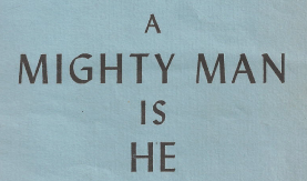 A Mighty Man Is He
