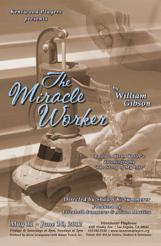 The Miracle Worker. by William Gibson. Director Shawn K. Summerer. Producer Elizabeth Summerer and Alison Mattiza. May 11 – June 16, 2012