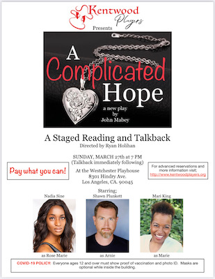 A COMPLICATED HOPE. by John Mabey. Director Ryan Holihan. Producer Susan Weisbarth and Martin Feldman. Sunday March 27, 2022 7pm